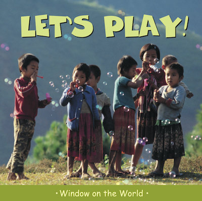 Window on the World – Let’s Play!