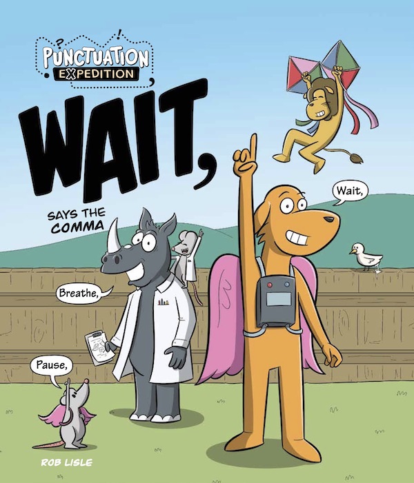 Wait, says the comma