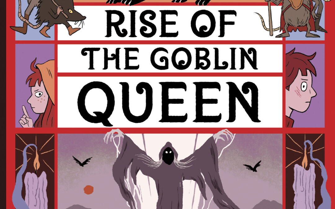 Rise of the Goblin Queen