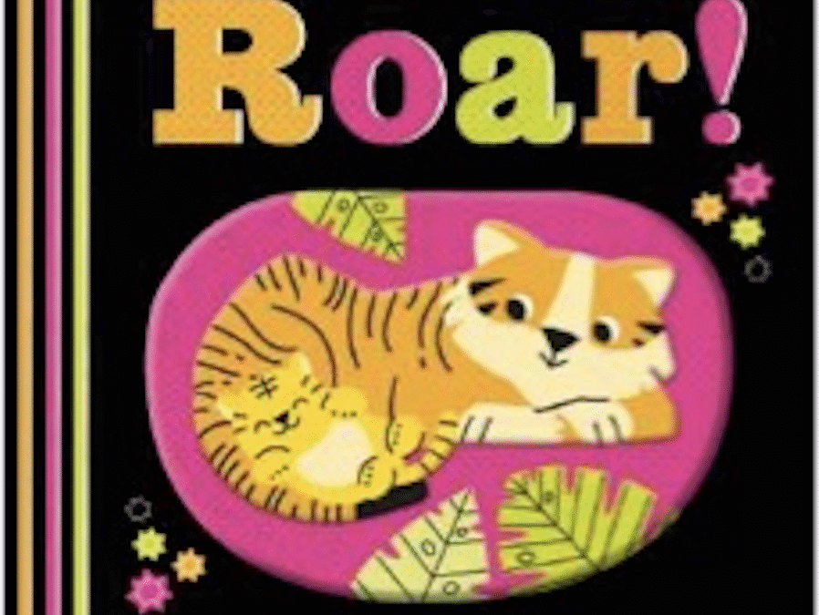 My First Opposites – Roar!