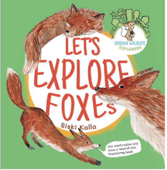 Let’s Explore Foxes